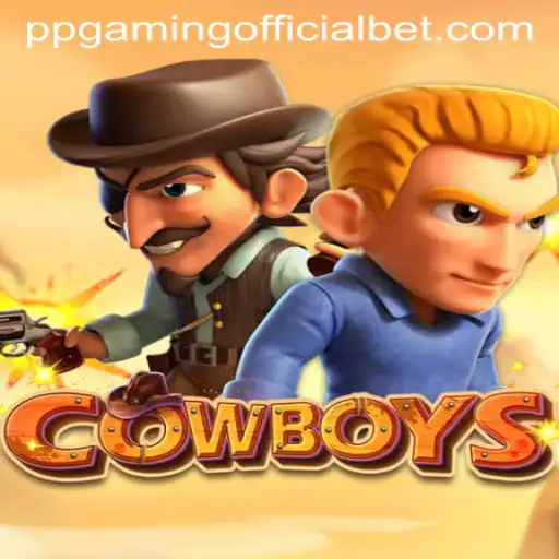Exploring the World of COWBOYS: A PPGaming Official Adventure
