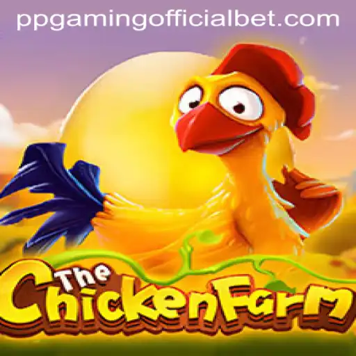 Discover the Exciting World of ChickenFarm by PPGaming Official