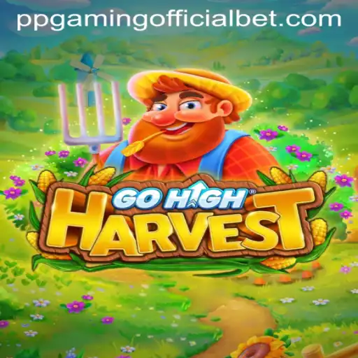 GoHighHarvest: The Latest Adventure by PPGaming Official