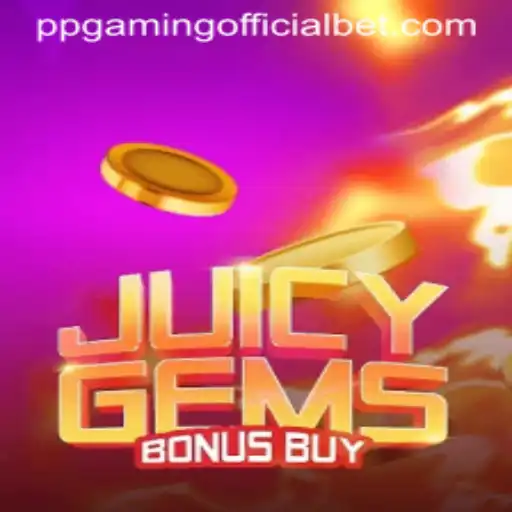 An In-Depth Look at JuicyGemsBonusBuy by PPGaming Official