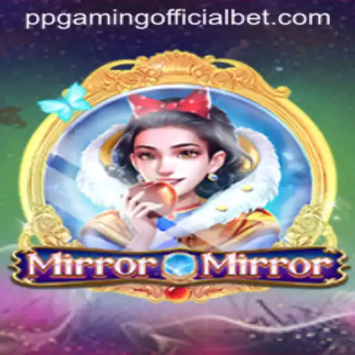 Discover the Enigmatic World of MirrorMirror by PPGaming Official