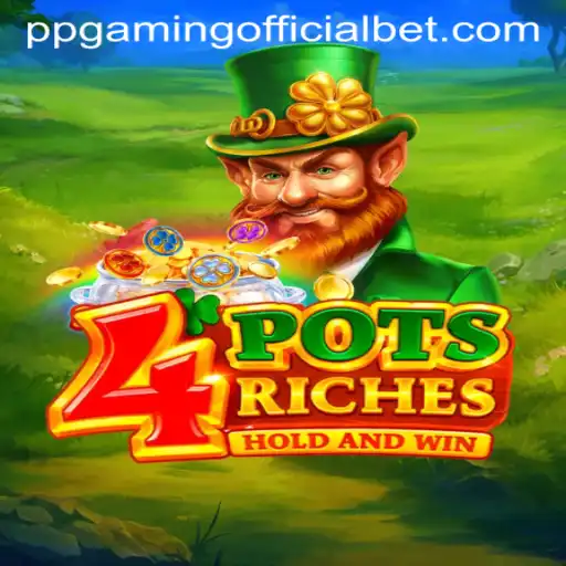 Exploring the Thrills of 4potsriches: A Dynamic Game from PPGaming Official