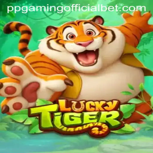 Unveiling the Magic of LuckyTiger: Experience the PPGaming Official Wonder