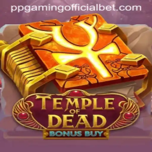 Explore the Mysteries of TempleofDeadBonusBuy with PPGaming Official