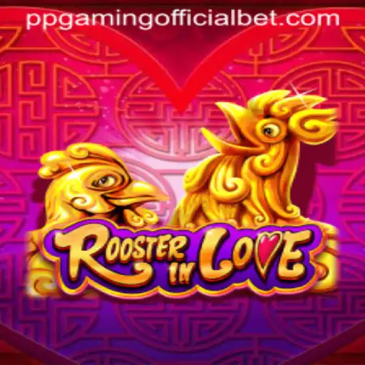 Exploring RoosterInLove: A New Adventure by PPGaming Official