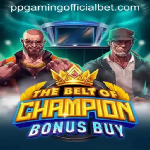 TheBeltOfChampionBonusBuy: A New Era of Gaming by PPGaming Official